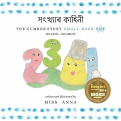 The Number Story 1 সংখ্যাৰ কাহিনী: Small Book One English-Assamese - Anna