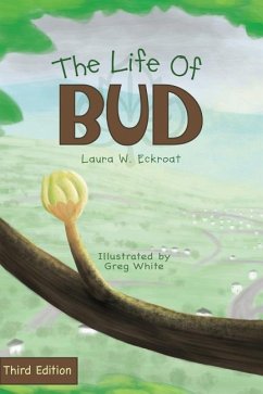 The Life of Bud - Eckroat, Laura W.