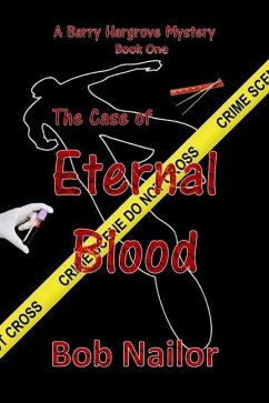 Barry Hargrove and The Case of Eternal Blood - Nailor, Bob