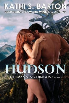 Hudson: The Manning Dragons - Erotic Paranormal Dragon Shifter Romance - Barton, Kathi S.