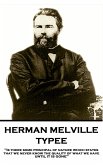 Herman Melville - Typee: &quote;Is there some principal of nature which states that we never know the quality of what we have until it is gone&quote;