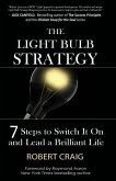 The Light Bulb Strategy: 7 Steps to Switch It On and Lead a Brilliant Life