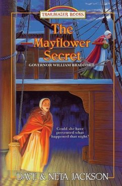 The Mayflower Secret: Introducing Governor William Bradford - Jackson, Neta; Jackson, Dave