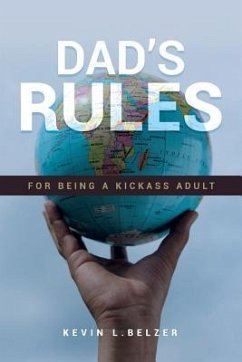 Dad's Rules For Being A Kickass Adult - Belzer, Kevin