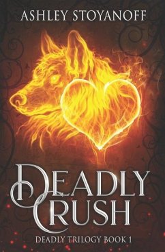 Deadly Crush - Stoyanoff, Ashley
