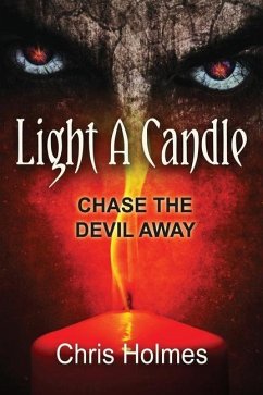 Light a Candle: Chase the Devil Away - Holmes, Chris
