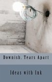 Downish. Tears Apart