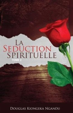 La Séduction Spirituelle 2: Jezabel et la prostitution spirituelle - Kiongeka, Douglas