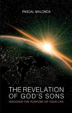 The revelation of God's sons - Discover the purpose of your life