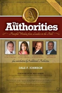 The Authorities - Dale Johnson: Powerful Wisdom From Leaders In The Field - Johnson, Dale F.