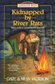 Kidnapped by River rats: Introducing William and Catherine Booth