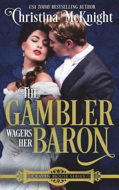 The Gambler Wagers Her Baron - Mcknight, Christina