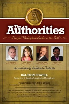 The Authorities - Simple Steps for Big Results in Boosting Heart Health: Powerful Wisdom from Leaders in the Field - Aaron, Raymond; Shimoff, Marci; Gray, John