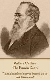 Wilkie Collins - The Frozen Deep: &quote;I am a bundle of nerves dressed up to look like a man!&quote;