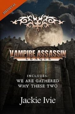 Vampire Assassin League, Medieval: We Are Gathered & Why These Two - Ivie, Jackie