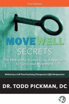 MoveWell Secrets: The Behind the Scenes Clinical Approach to Functional Movement - Pickman DC, Todd