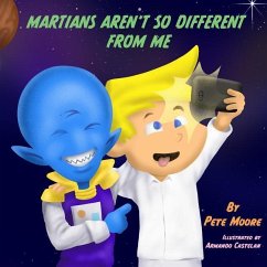 Martians Aren't So Different From Me - Moore, Pete