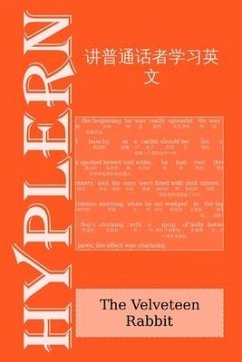 讲普通话者学习英文: The Velveteen Rabbit: Interlinear English to Mandarin - Hyplern, Bermuda Word; Nock, Michael