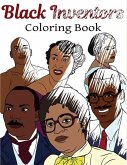 Black Inventors Coloring Book: Adult Colouring Fun, Black History, Stress Relief Relaxation and Escape