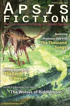 Apsis Fiction Volume 5, Issue 1: Perihelion 2017: The Semi-Annual Anthology of Goldeen Ogawa - Ogawa, Goldeen