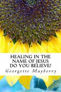 Healing In The Name Of Jesus - Mayberry, Georgette