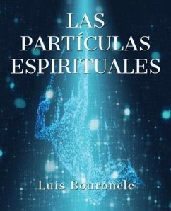 Las partículas espirituales - Bouroncle, Luis