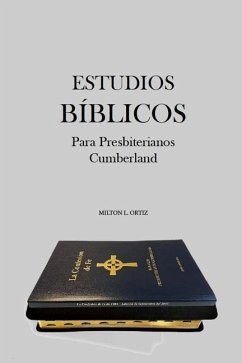 Estudios Biblicos Para Presbiterianos Cumberland - Ortiz, Milton L.