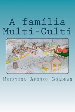 A família Multi-Culti: Um conto de Natal - Goldman, Cristina Afonso