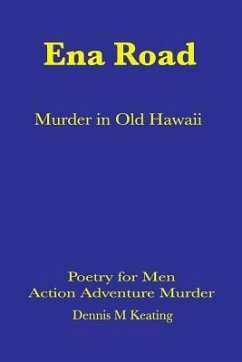 Ena Road: Murder in Old Honolulu - Keating, Dennis M.