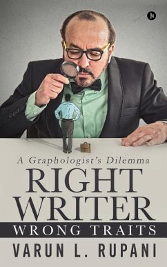 Right Writer, Wrong Traits: A Graphologist's Dilemma - Varun L. Rupani