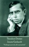 Theodore Dreiser - Jennie Gerhardt: "Nothing is proved, all is permitted"