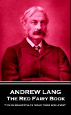 Andrew Lang - The Red Fairy Book: 'It is so delightful to teach those one loves!''