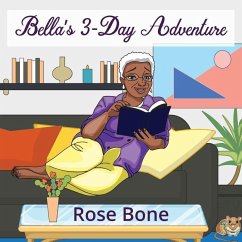 Bella's 3-Day Adventure - Bone, Rose