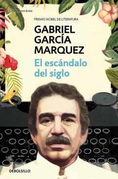 El escándalo del siglo - García Márquez, Gabriel