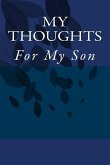 My Thoughts: For My Son