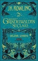 Grindelwaldin Suclari - Fantastik Canavarlar - K. Rowling, J.