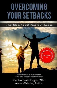 Overcoming Your Setbacks: 7 Key Steps to Get Past Your Hurdles - Davis-Fagan, Sophia