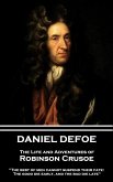 Daniel Defoe - The Life and Adventures of Robinson Crusoe: &quote;The best of men cannot suspend their fate: The good die early, and the bad die late&quote;