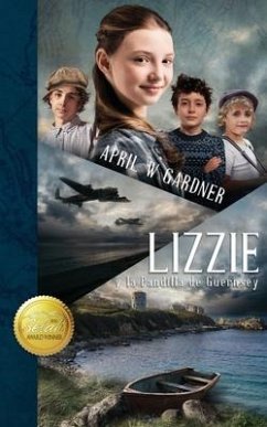 Lizzie y la Pandilla de Guernsey - Gardner, April W.