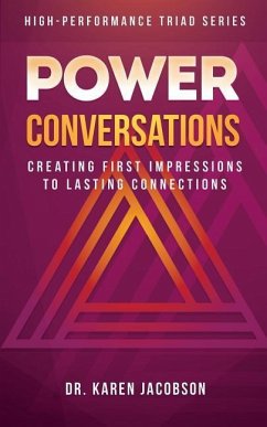 Power Conversations: Creating First Impressions to Lasting Connections - Jacobson, Karen