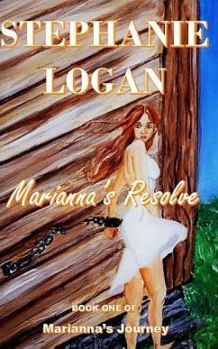 Marianna's Resolve - Logan, Stephanie