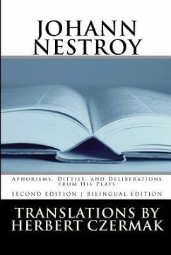 Johann Nestroy: Aphorisms, Ditties, and Deliberations from His Plays - Czermak, Herbert