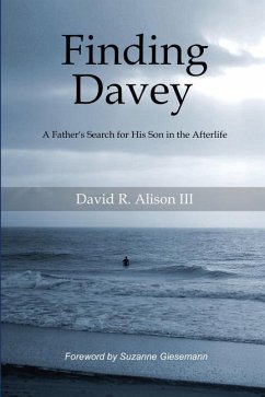 Finding Davey: A father's search for his son in the afterlife - Alison III, David Reese