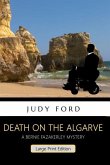 Death on the Algarve, Large Print Edition: A Bernie Fazakerley Mystery