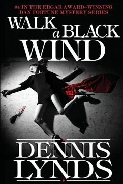 Walk a Black Wind: #4 in the Edgar Award-winning Dan Fortune mystery series - Lynds, Dennis