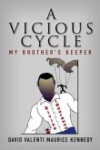 A Vicious Cycle: My Brother's Keeper