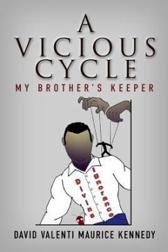 A Vicious Cycle: My Brother's Keeper - Kennedy, David Valenti Maurice