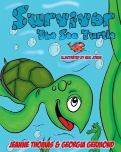 Survivor the Sea Turtle - Germond, Georgia; Thomas, Jeanne