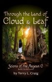 Through the Land of Cloud and Leaf: Book 2 in the Scions of the Aegean C series