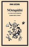 NOstupidité, la nouvelle donne. Un remède contre la stupidité